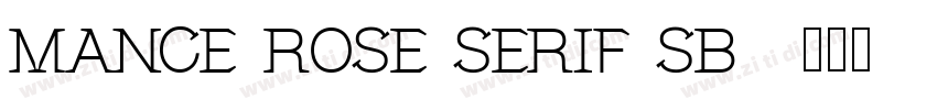 MANCE ROSE SERIF SB字体转换